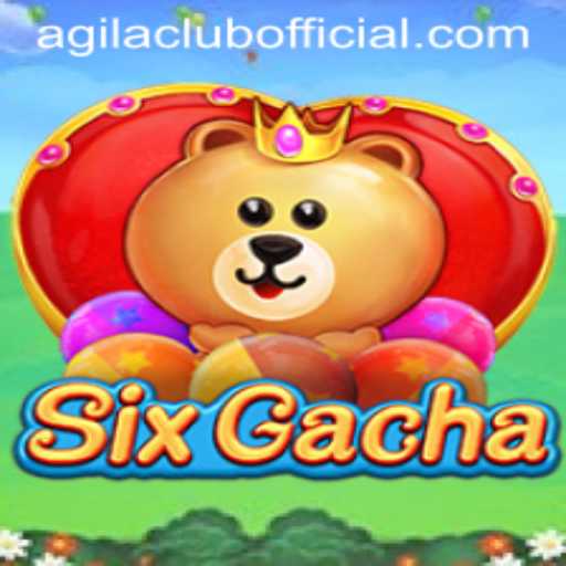 Introducing SixGacha: A Revolutionary Gaming Experience with Agilaclub